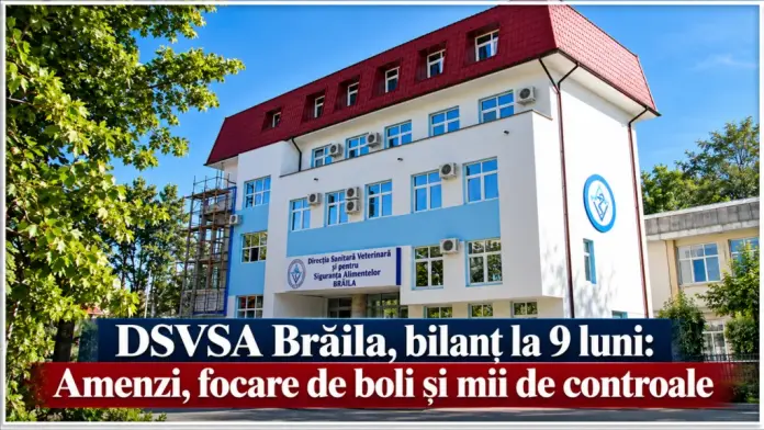 Controale DSVSA Brăila la ferme și magazine: mii de animale monitorizate Controale DSVSA Brăila la ferme și magazine